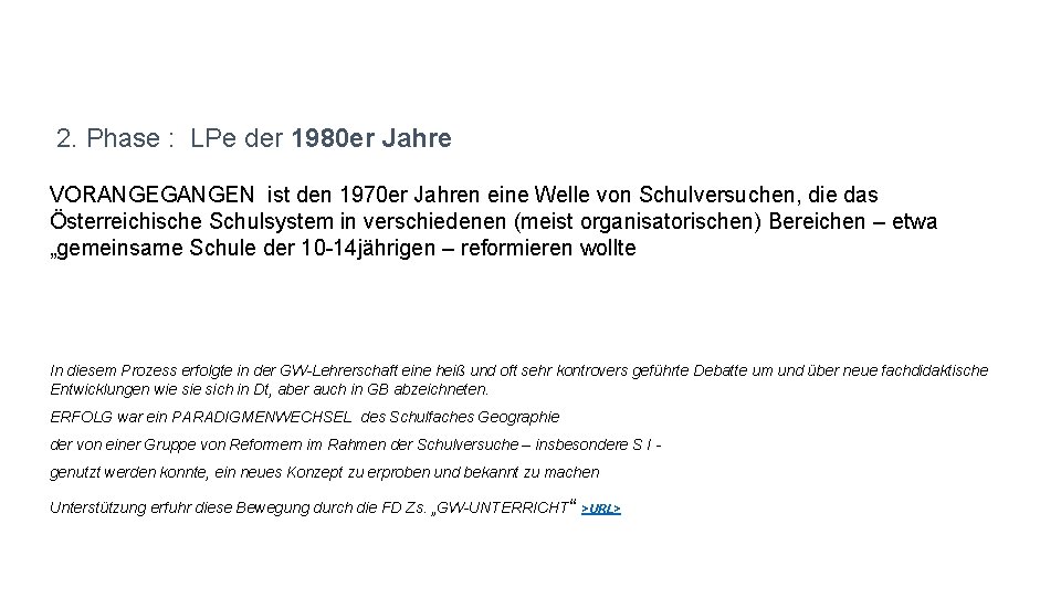 2. Phase : LPe der 1980 er Jahre VORANGEGANGEN ist den 1970 er Jahren