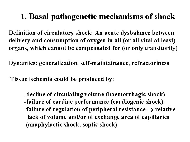 1. Basal pathogenetic mechanisms of shock Definition of circulatory shock: An acute dysbalance between 1. Basal pathogenetic mechanisms of shock Definition of circulatory shock: An acute dysbalance between
