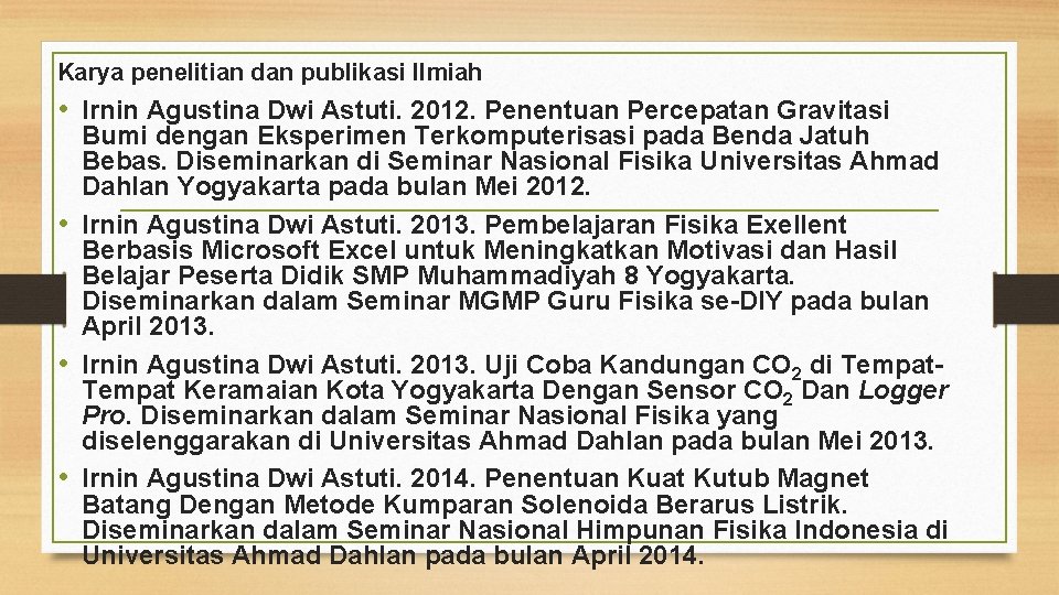 Karya penelitian dan publikasi Ilmiah • Irnin Agustina Dwi Astuti. 2012. Penentuan Percepatan Gravitasi