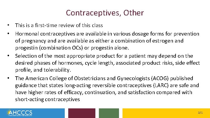 Contraceptives, Other • This is a first-time review of this class • Hormonal contraceptives