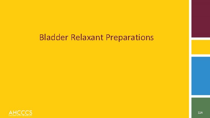 Bladder Relaxant Preparations 114 