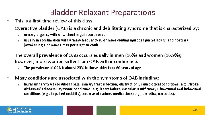 Bladder Relaxant Preparations • • This is a first-time review of this class Overactive