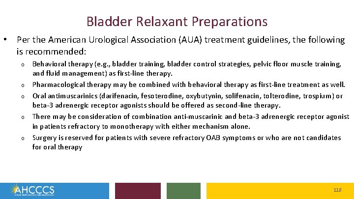 Bladder Relaxant Preparations • Per the American Urological Association (AUA) treatment guidelines, the following