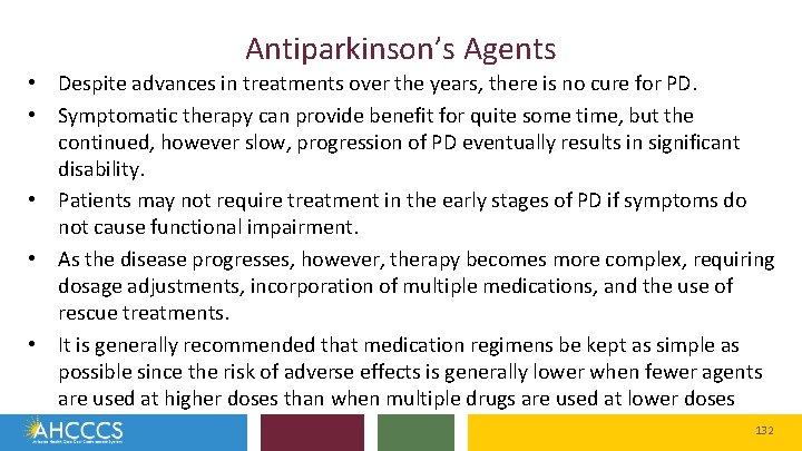 Antiparkinson’s Agents • Despite advances in treatments over the years, there is no cure