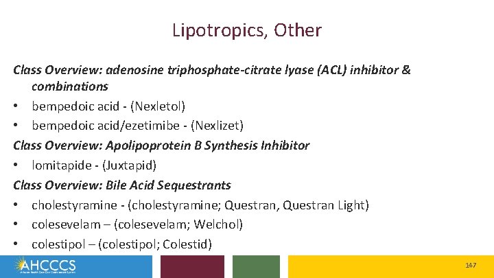 Lipotropics, Other Class Overview: adenosine triphosphate-citrate lyase (ACL) inhibitor & combinations • bempedoic acid
