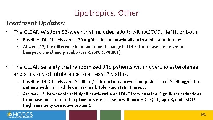 Lipotropics, Other Treatment Updates: • The CLEAR Wisdom 52 -week trial included adults with