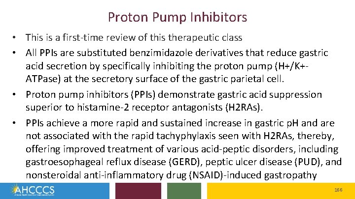 Proton Pump Inhibitors • This is a first-time review of this therapeutic class •