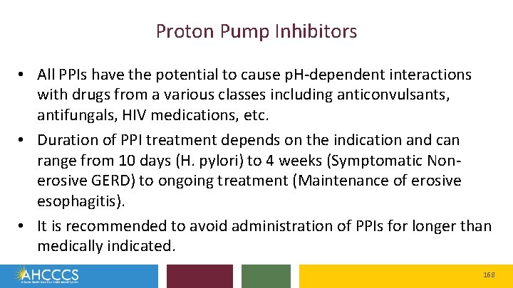 Proton Pump Inhibitors • All PPIs have the potential to cause p. H-dependent interactions