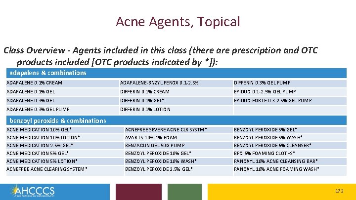 Acne Agents, Topical Class Overview - Agents included in this class (there are prescription