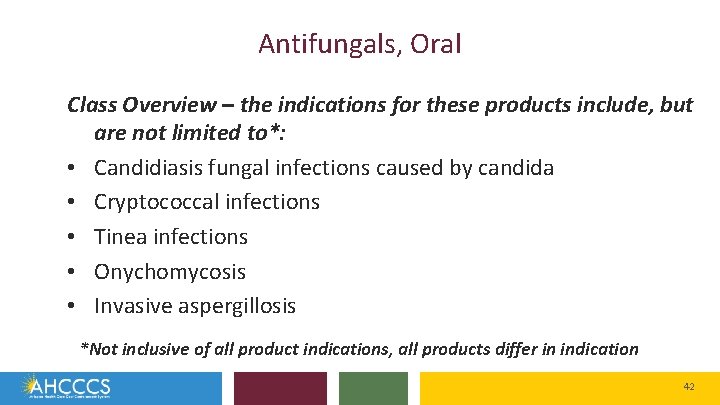 Antifungals, Oral Class Overview – the indications for these products include, but are not