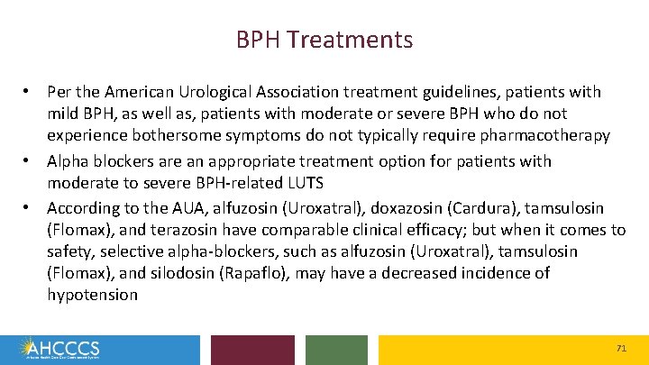 BPH Treatments • Per the American Urological Association treatment guidelines, patients with mild BPH,