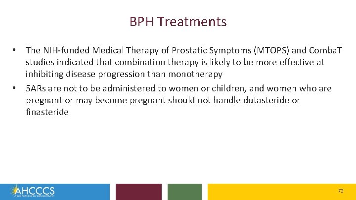 BPH Treatments • The NIH-funded Medical Therapy of Prostatic Symptoms (MTOPS) and Comba. T