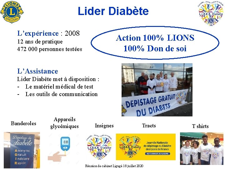 Lider Diabète L’expérience : 2008 Action 100% LIONS 100% Don de soi 12 ans
