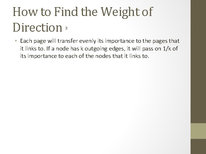 How to Find the Weight of Direction 3 • Each page will transfer evenly