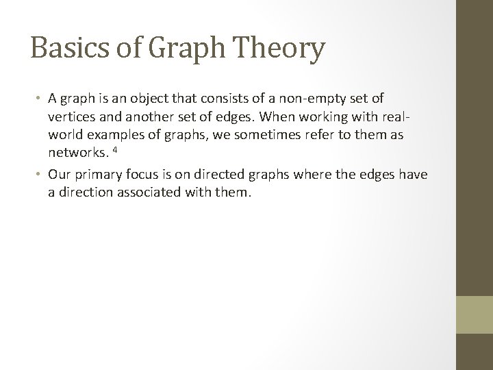 Basics of Graph Theory • A graph is an object that consists of a