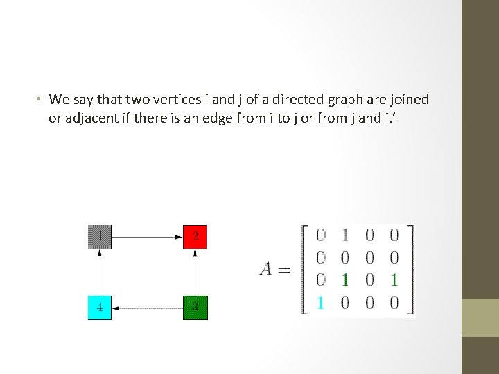  • We say that two vertices i and j of a directed graph