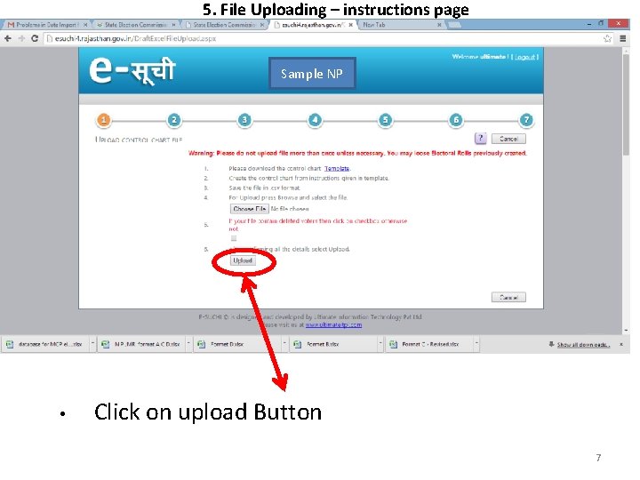 5. File Uploading – instructions page Sample NP • Click on upload Button 7