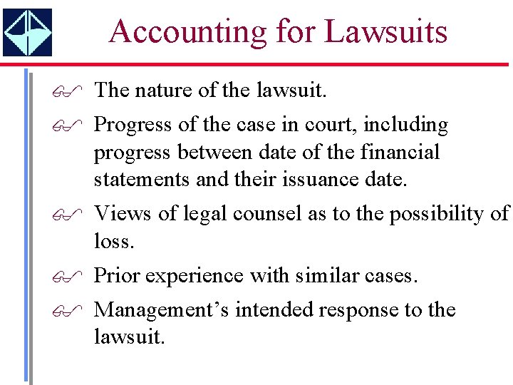 Accounting for Lawsuits $ The nature of the lawsuit. $ Progress of the case