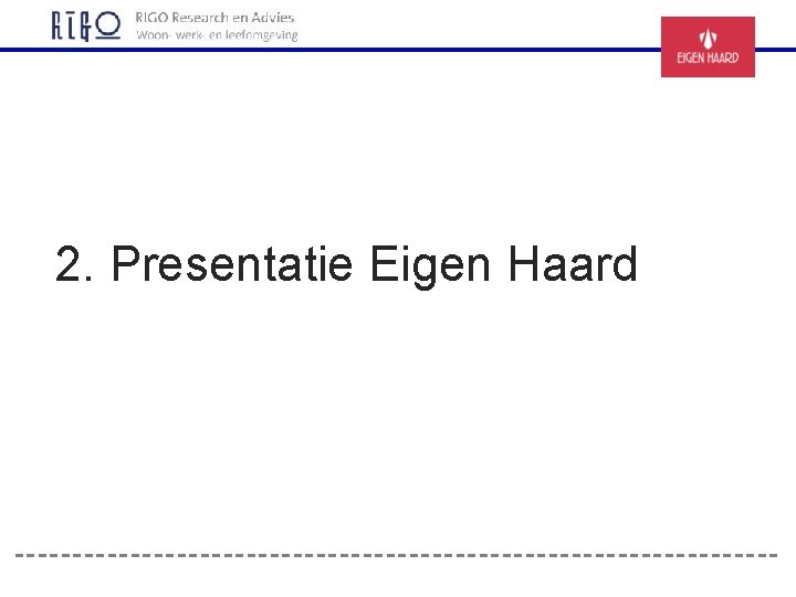 2. Presentatie Eigen Haard 