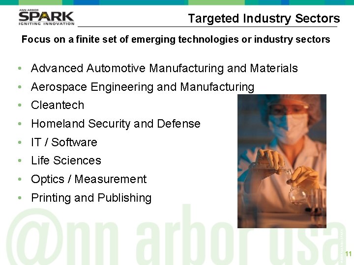 Targeted Industry Sectors Focus on a finite set of emerging technologies or industry sectors