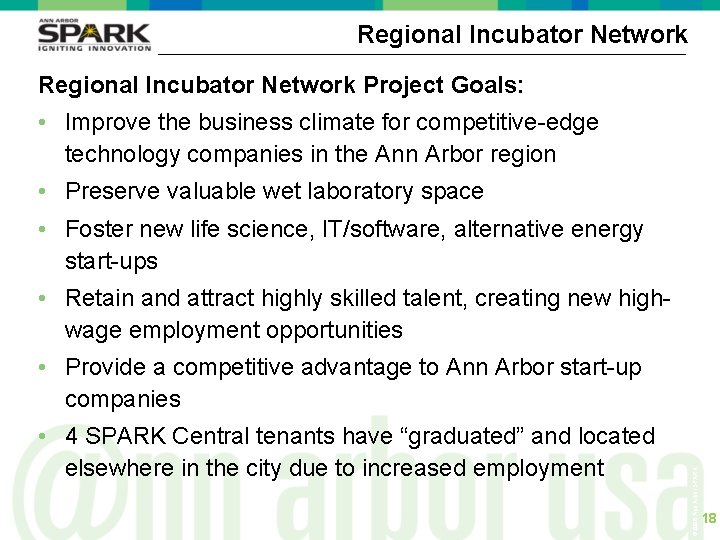 Regional Incubator Network Project Goals: • Improve the business climate for competitive-edge technology companies