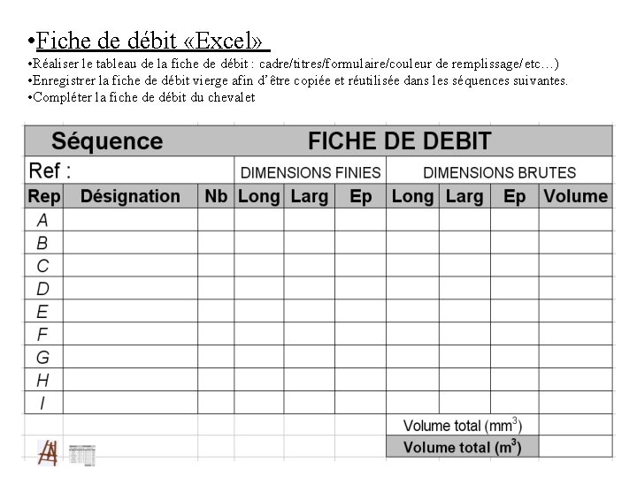  • Fiche de débit «Excel» • Réaliser le tableau de la fiche de