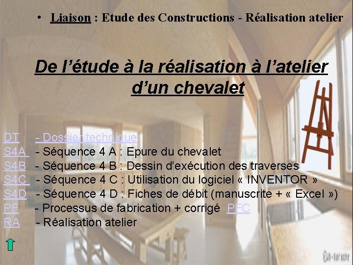  • Liaison : Etude des Constructions - Réalisation atelier De l’étude à la