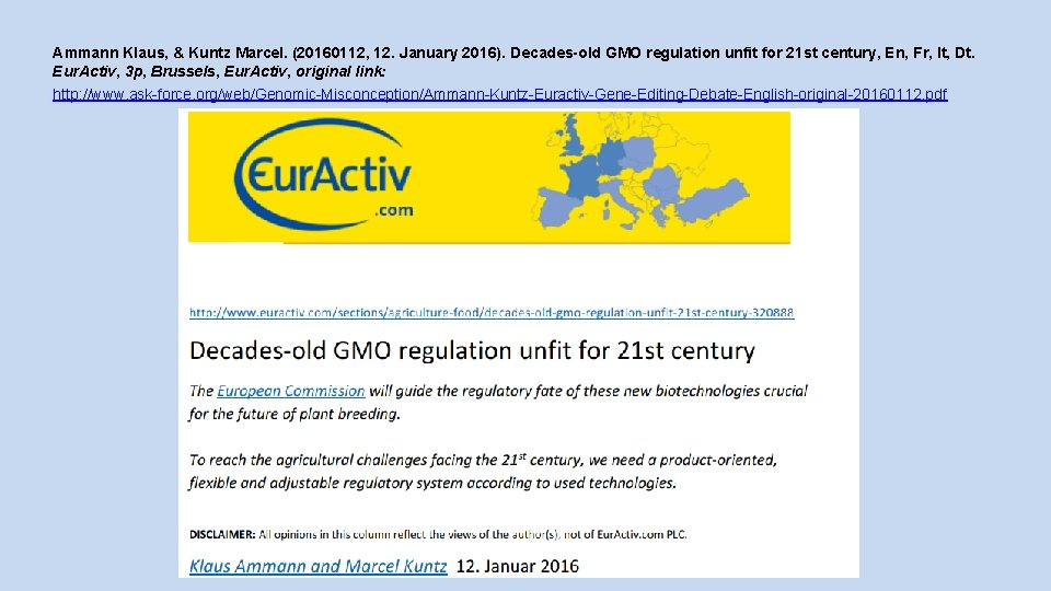 Ammann Klaus, & Kuntz Marcel. (20160112, 12. January 2016). Decades-old GMO regulation unfit for