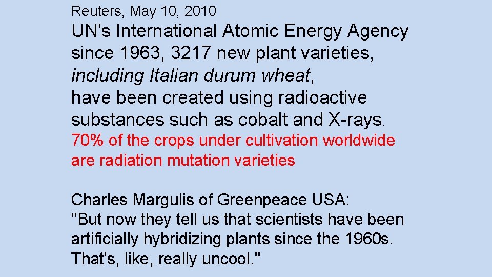 Reuters, May 10, 2010 UN's International Atomic Energy Agency since 1963, 3217 new plant
