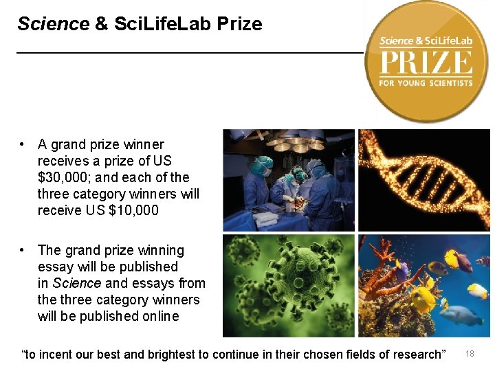 Science & Sci. Life. Lab Prize • A grand prize winner receives a prize