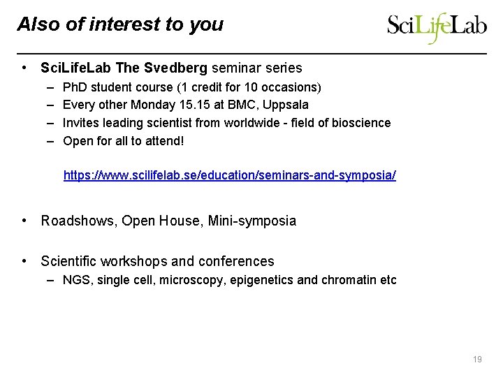 Also of interest to you • Sci. Life. Lab The Svedberg seminar series –