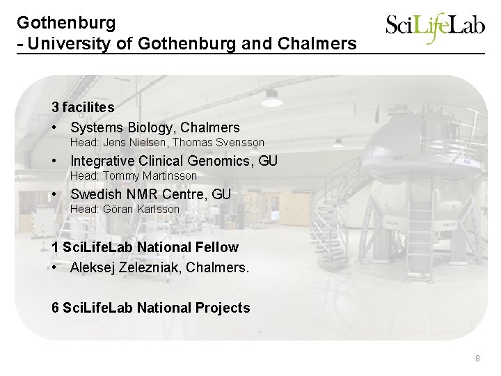 Gothenburg - University of Gothenburg and Chalmers 3 facilites • Systems Biology, Chalmers Head: