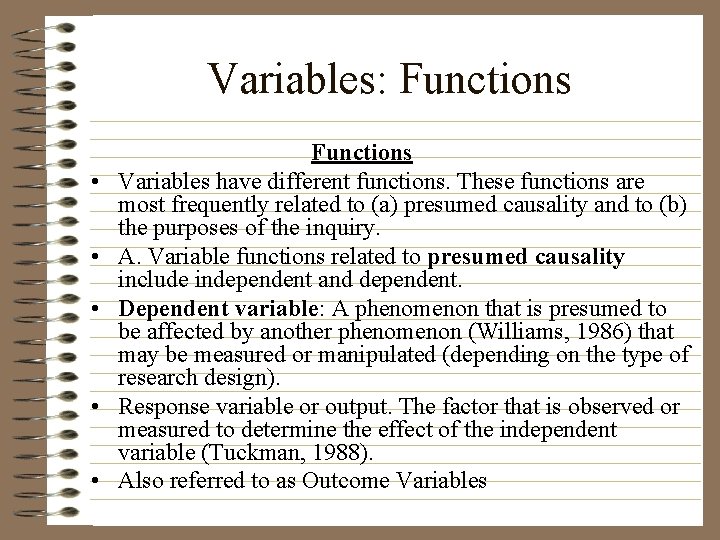 Variables: Functions • • • Functions Variables have different functions. These functions are most