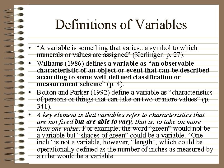 Definitions of Variables • “A variable is something that varies. . . a symbol