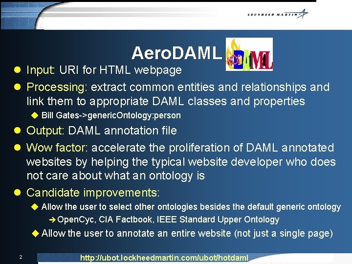 Aero. DAML l Input: URI for HTML webpage l Processing: extract common entities and