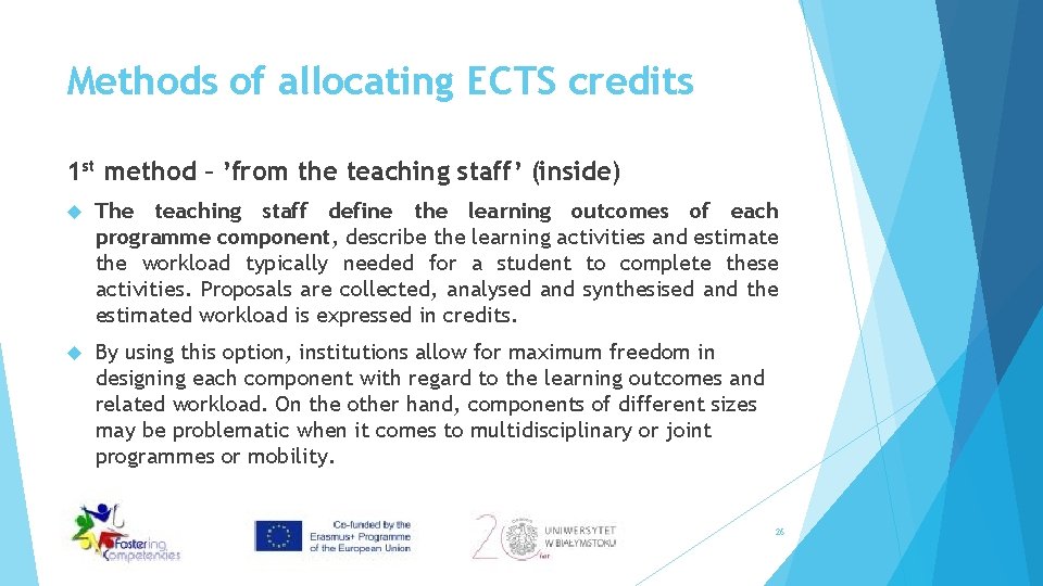 Methods of allocating ECTS credits 1 st method – ’from the teaching staff’ (inside)