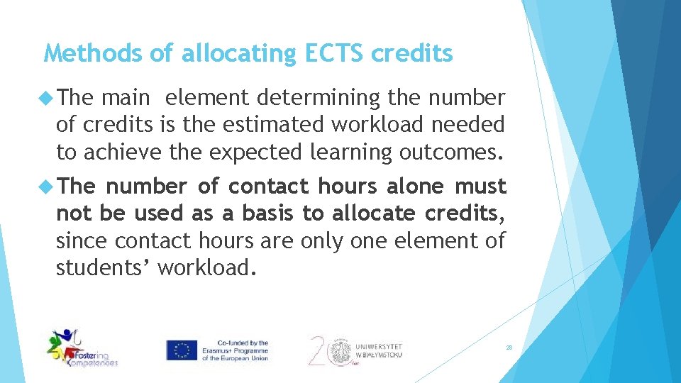 Methods of allocating ECTS credits The main element determining the number of credits is