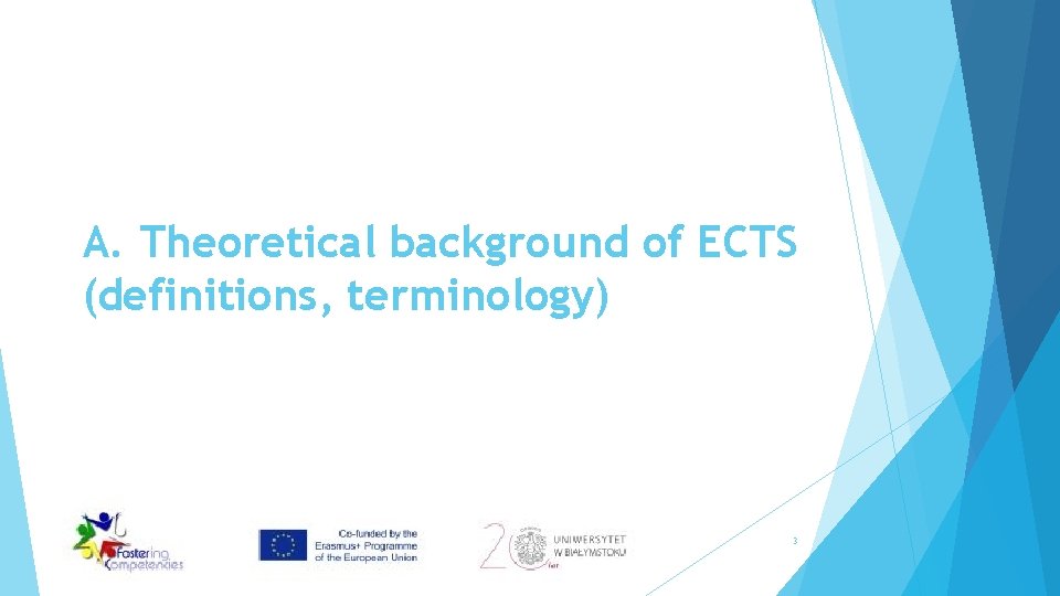 A. Theoretical background of ECTS (definitions, terminology) 3 