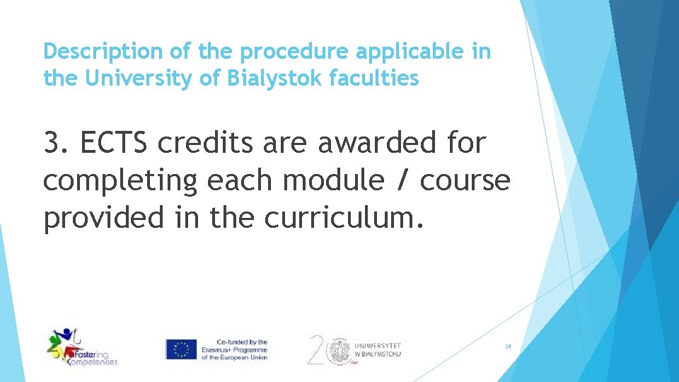 Description of the procedure applicable in the University of Bialystok faculties 3. ECTS credits