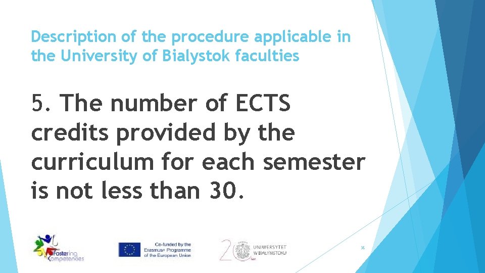 Description of the procedure applicable in the University of Bialystok faculties 5. The number
