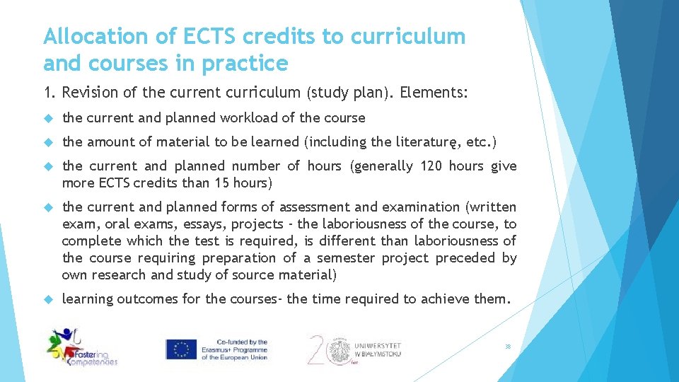 Allocation of ECTS credits to curriculum and courses in practice 1. Revision of the