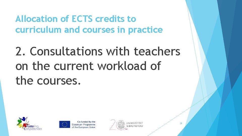 Allocation of ECTS credits to curriculum and courses in practice 2. Consultations with teachers