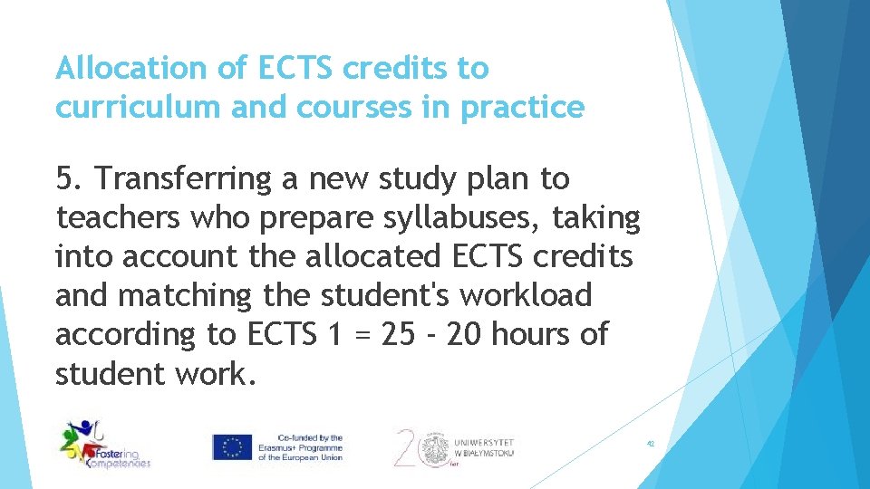 Allocation of ECTS credits to curriculum and courses in practice 5. Transferring a new