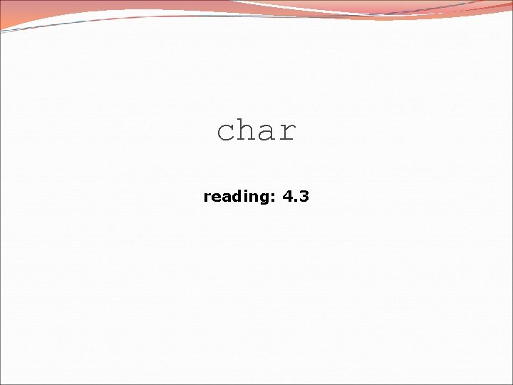 char reading: 4. 3 
