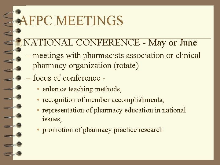 AFPC MEETINGS 4 NATIONAL CONFERENCE - May or June – meetings with pharmacists association