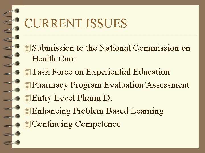CURRENT ISSUES 4 Submission to the National Commission on Health Care 4 Task Force