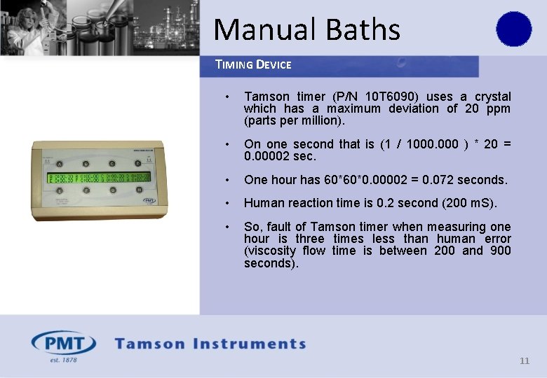 Manual Baths TIMING DEVICE • Tamson timer (P/N 10 T 6090) uses a crystal