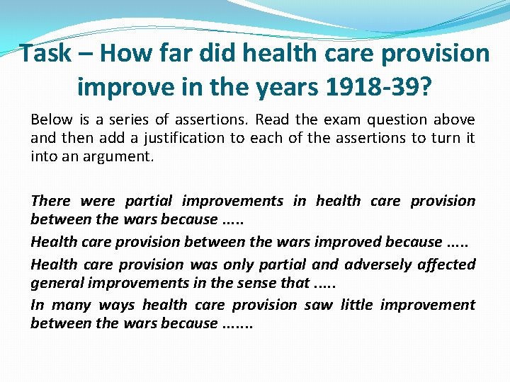 Task – How far did health care provision improve in the years 1918 -39?
