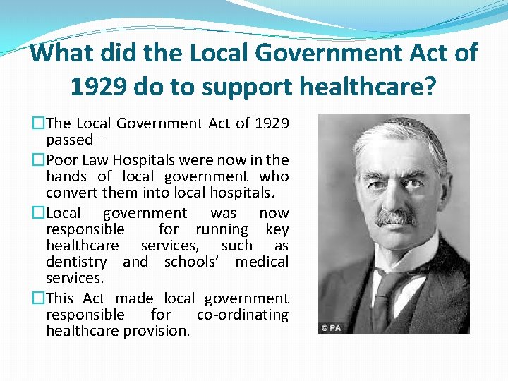 What did the Local Government Act of 1929 do to support healthcare? �The Local