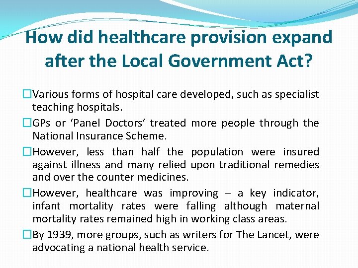 How did healthcare provision expand after the Local Government Act? �Various forms of hospital